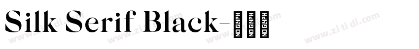 Silk Serif Black字体转换